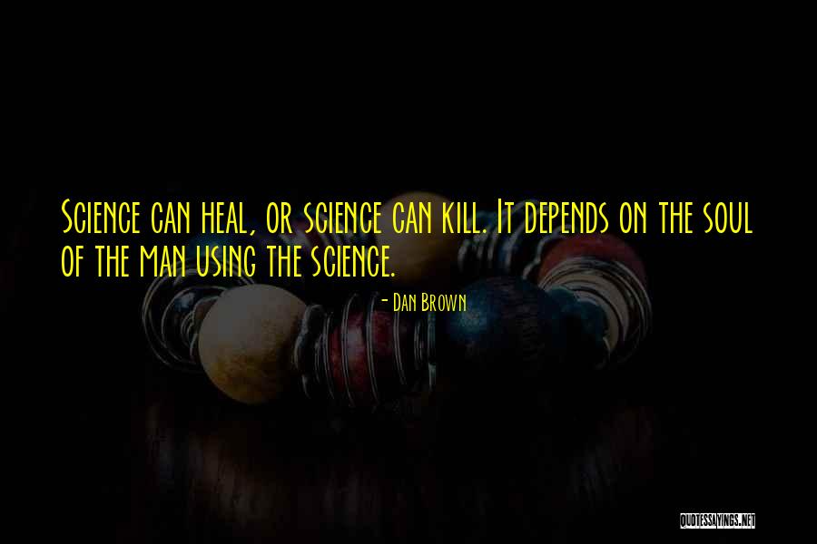Heal Soul Quotes By Dan Brown Heal Soul Quotes By Dan Brown
