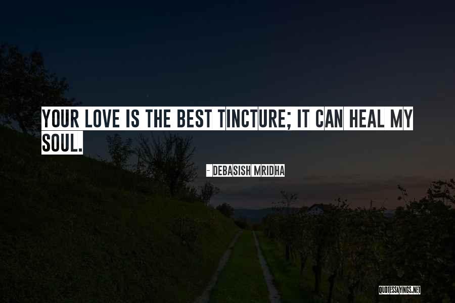 Heal Soul Quotes By Debasish Mridha Heal Soul Quotes By Debasish Mridha