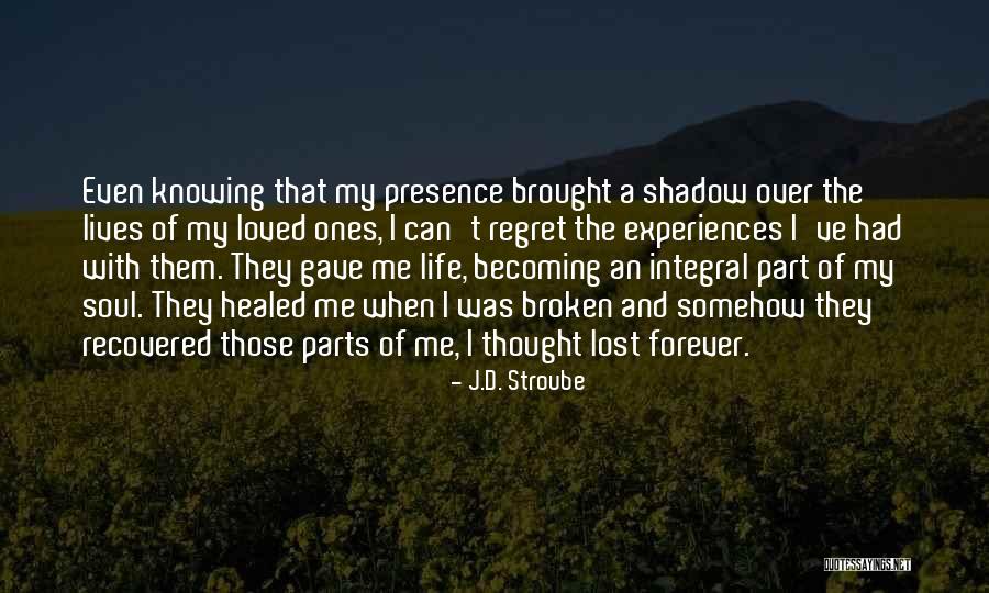 Heal Soul Quotes By J.D. Stroube