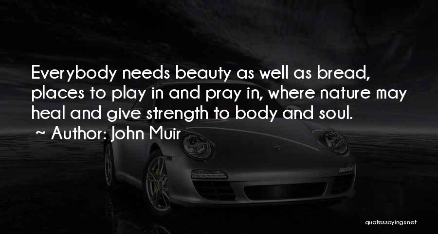 Heal Soul Quotes By John Muir