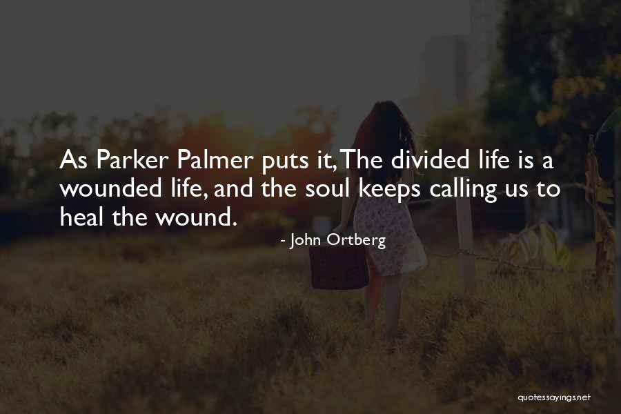 Heal Soul Quotes By John Ortberg Heal Soul Quotes By John Ortberg