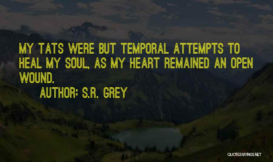 Heal Soul Quotes By S.R. Grey