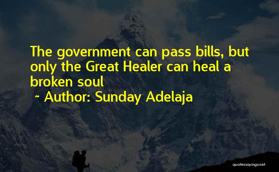Heal Soul Quotes By Sunday Adelaja