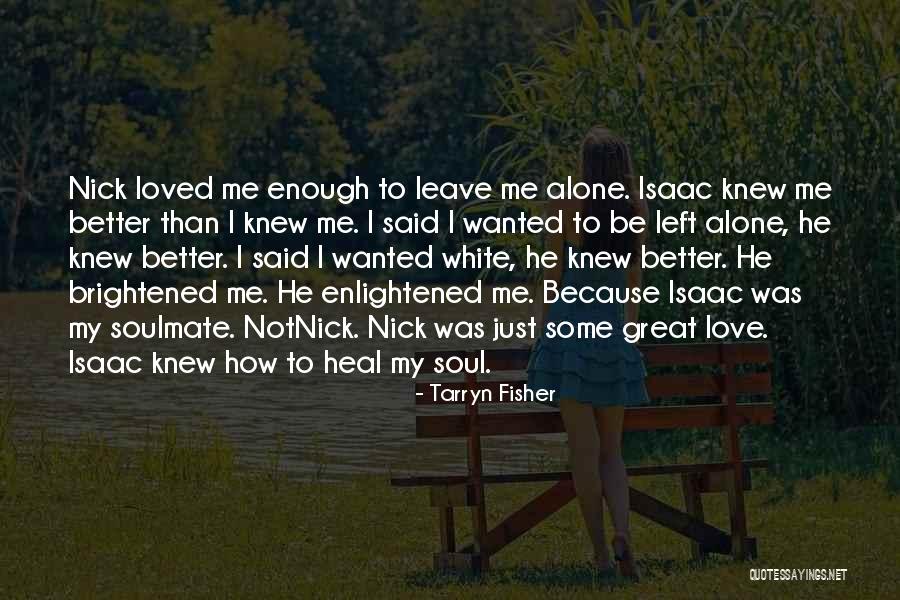 Heal Soul Quotes By Tarryn Fisher