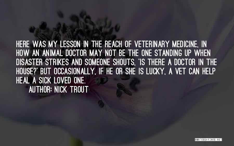 Heal The Sick Quotes By Nick Trout