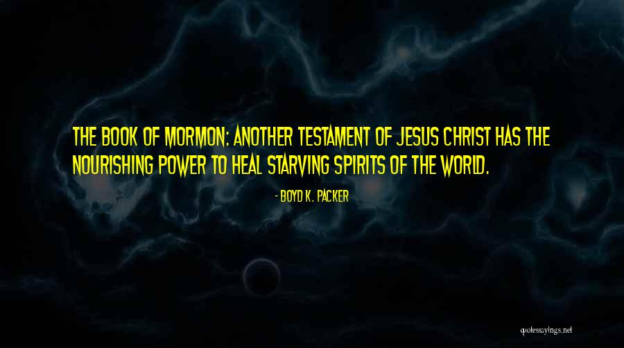 Heal The World Quotes By Boyd K. Packer Heal The World Quotes By Boyd K. Packer