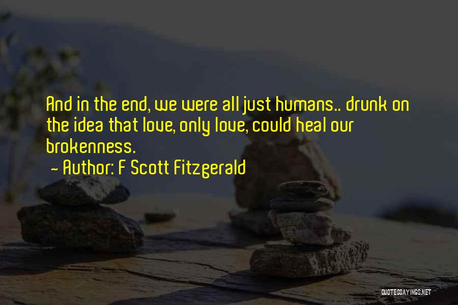 Heal The World Quotes By F Scott Fitzgerald