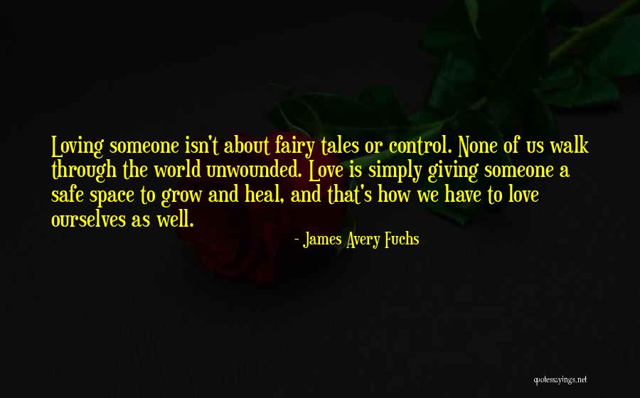 Heal The World Quotes By James Avery Fuchs