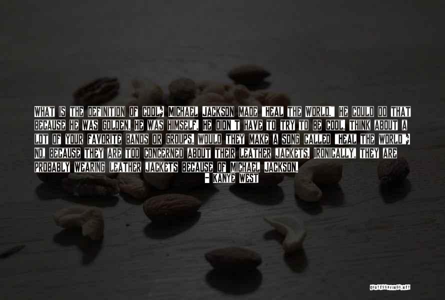 Heal The World Quotes By Kanye West Heal The World Quotes By Kanye West
