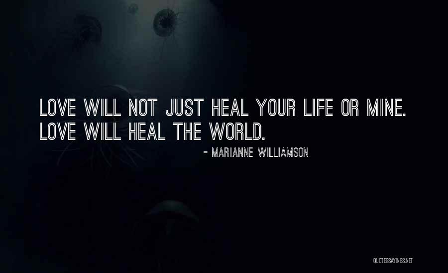 Heal The World Quotes By Marianne Williamson