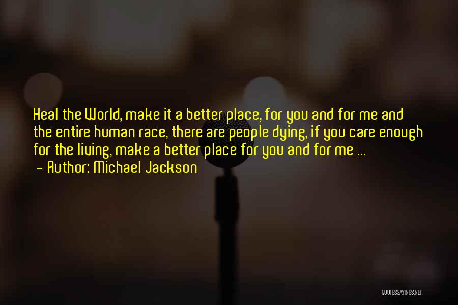 Heal The World Quotes By Michael Jackson