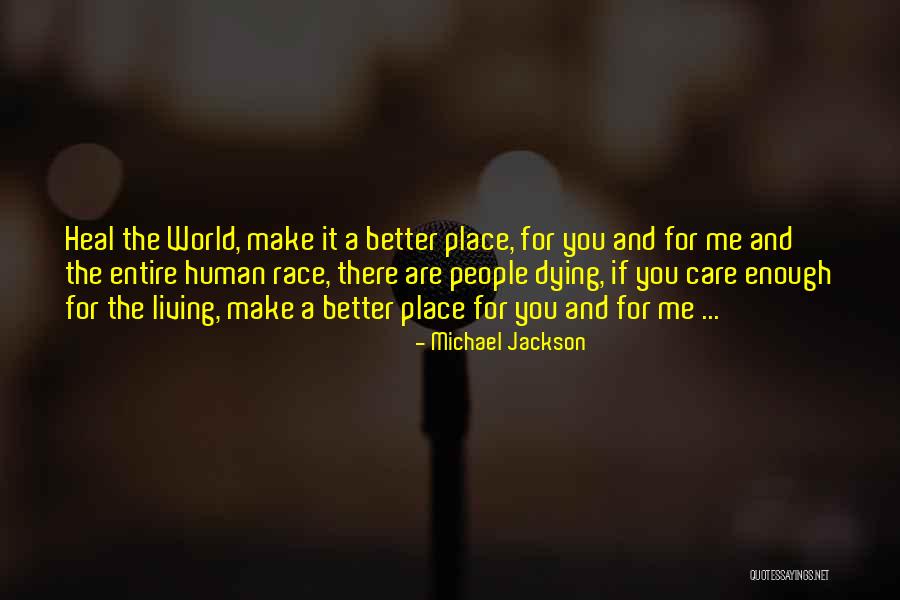 Heal The World Quotes By Michael Jackson