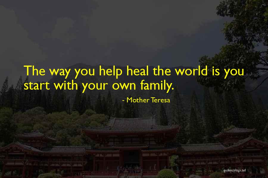 Heal The World Quotes By Mother Teresa Heal The World Quotes By Mother Teresa