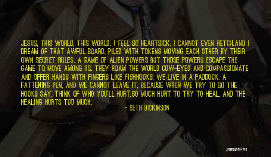 Heal The World Quotes By Seth Dickinson Heal The World Quotes By Seth Dickinson