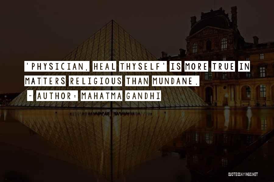 Heal Thyself Quotes By Mahatma Gandhi