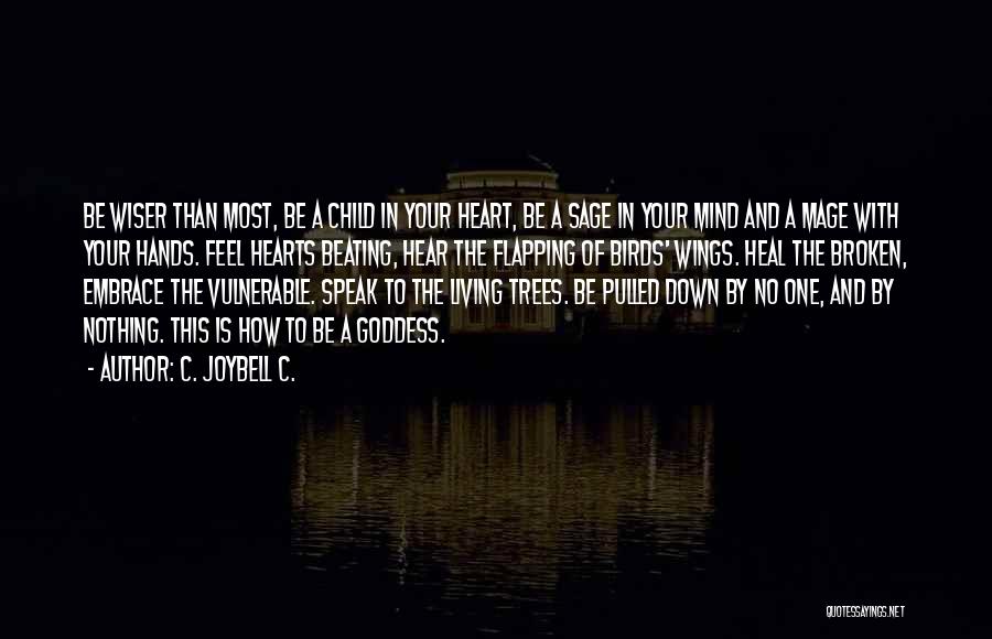 Heal Your Heart Quotes By C. JoyBell C.