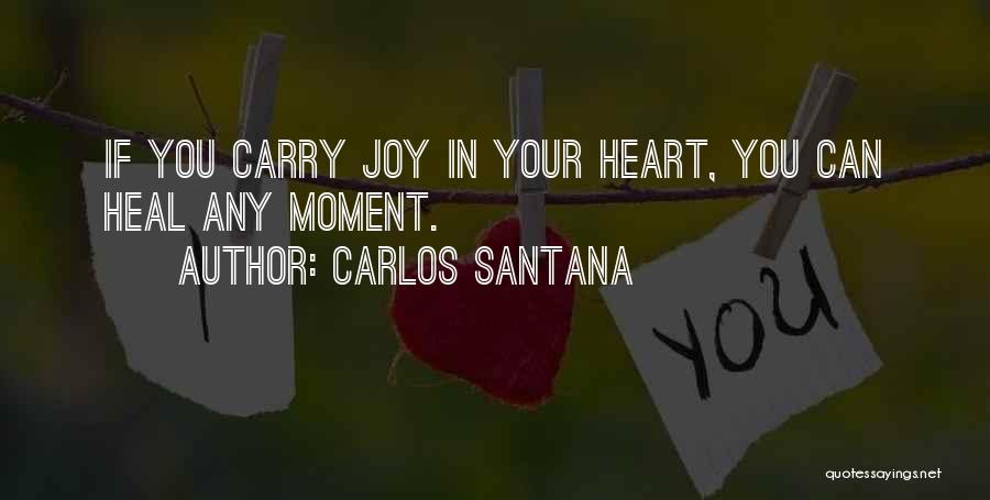 Heal Your Heart Quotes By Carlos Santana