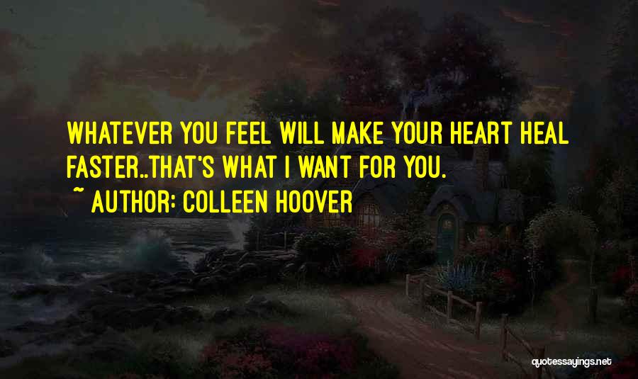 Heal Your Heart Quotes By Colleen Hoover