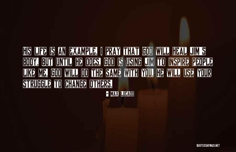 Heal Your Life Quotes By Max Lucado Heal Your Life Quotes By Max Lucado