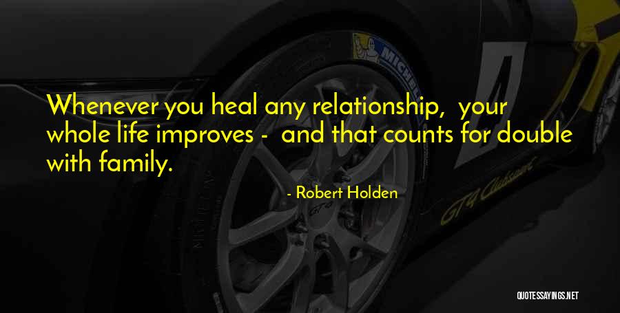 Heal Your Life Quotes By Robert Holden Heal Your Life Quotes By Robert Holden