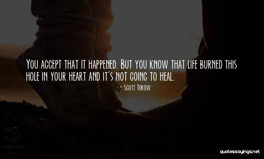 Heal Your Life Quotes By Scott Turow Heal Your Life Quotes By Scott Turow