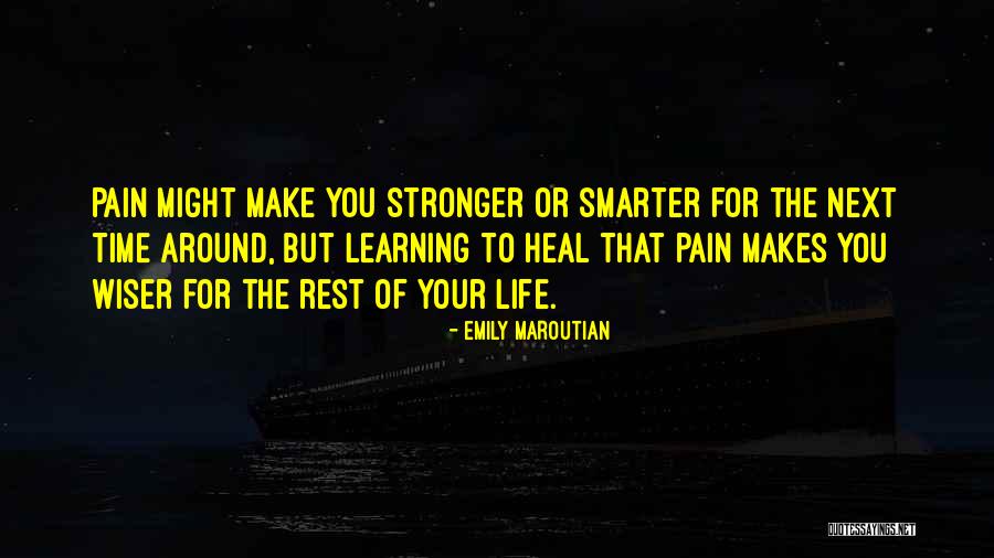 Heal Your Pain Quotes By Emily Maroutian