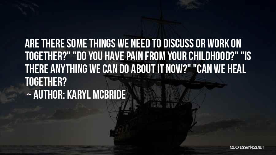 Heal Your Pain Quotes By Karyl McBride