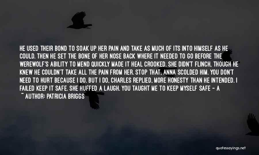 Heal Your Pain Quotes By Patricia Briggs