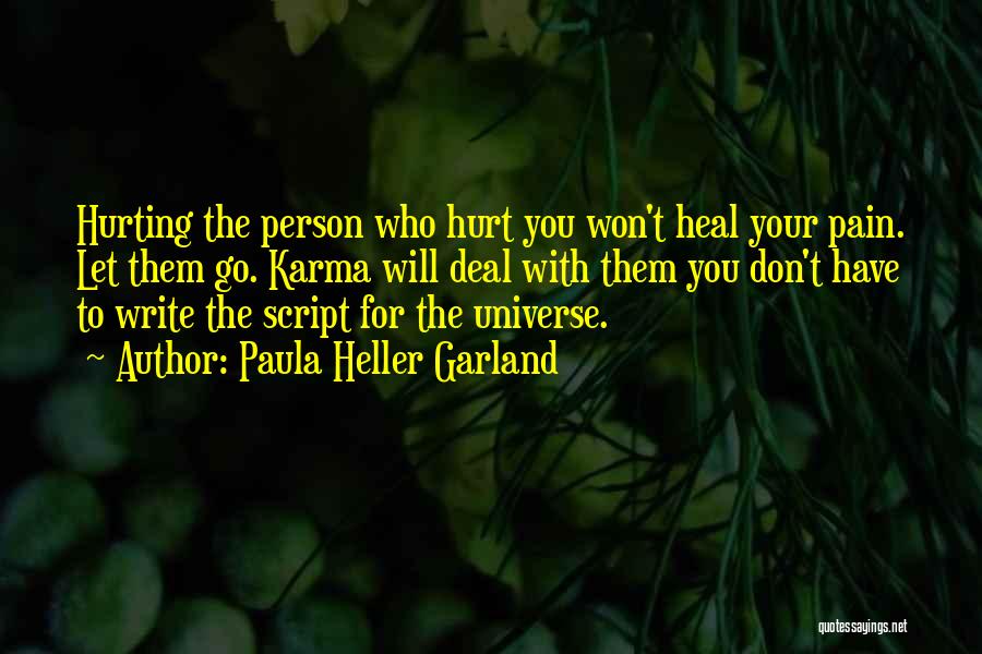 Heal Your Pain Quotes By Paula Heller Garland