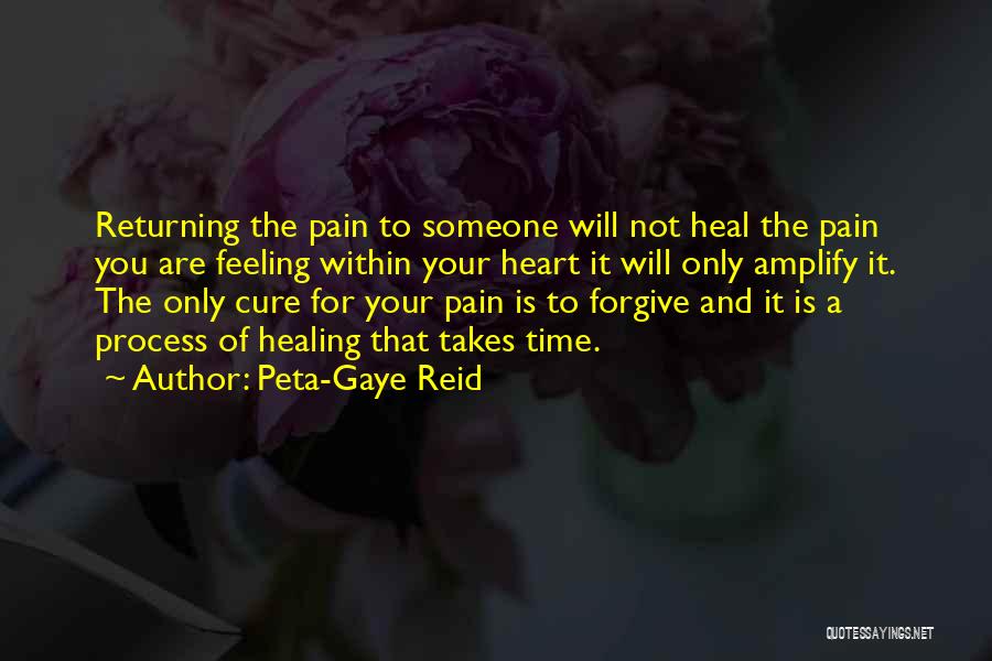 Heal Your Pain Quotes By Peta-Gaye Reid