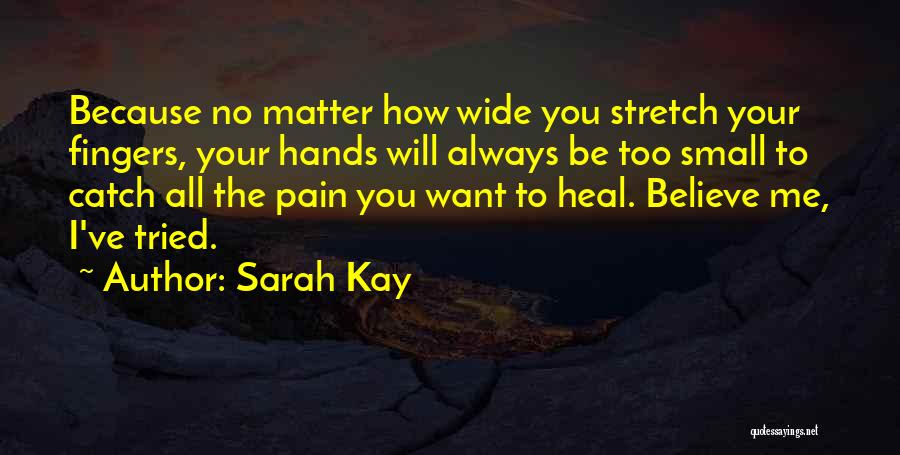 Heal Your Pain Quotes By Sarah Kay