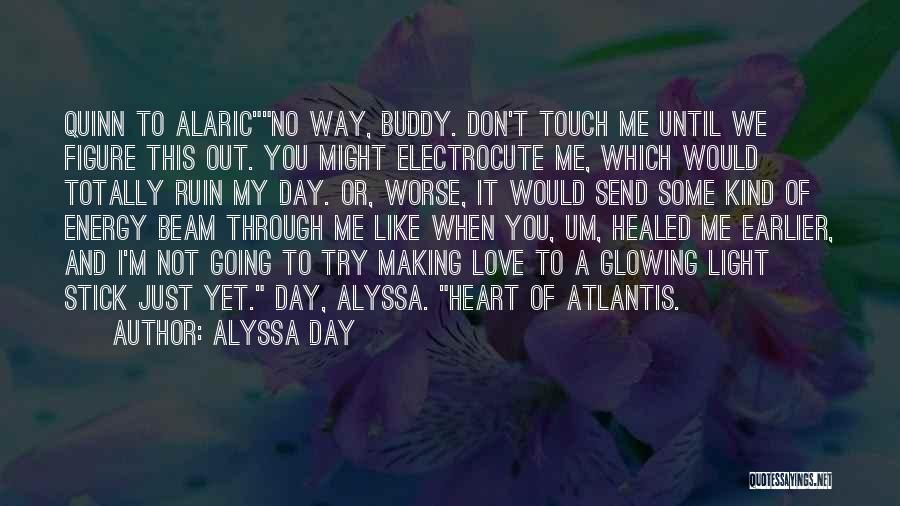 Healed Heart Quotes By Alyssa Day