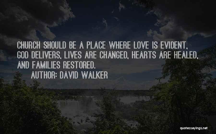 Healed Heart Quotes By David Walker