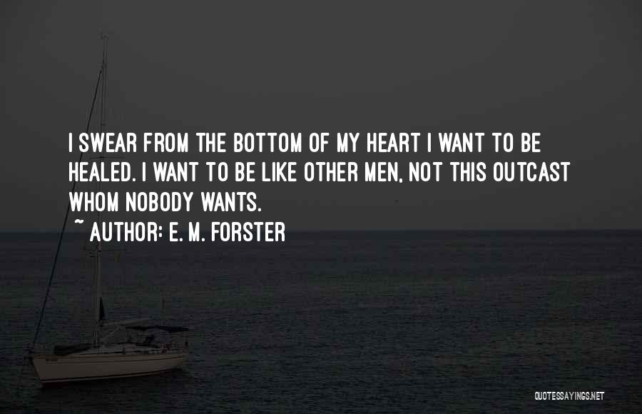 Healed Heart Quotes By E. M. Forster