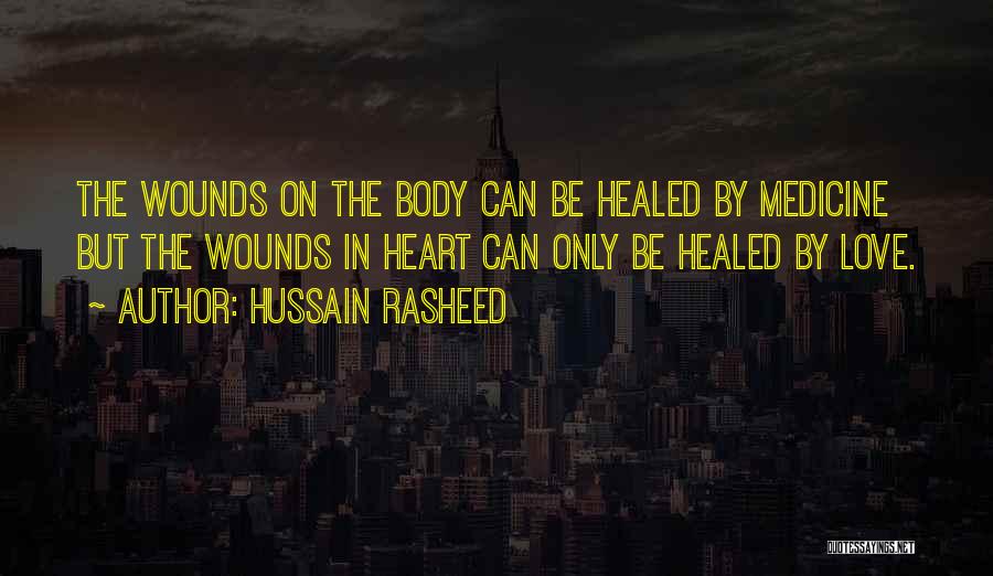 Healed Heart Quotes By Hussain Rasheed