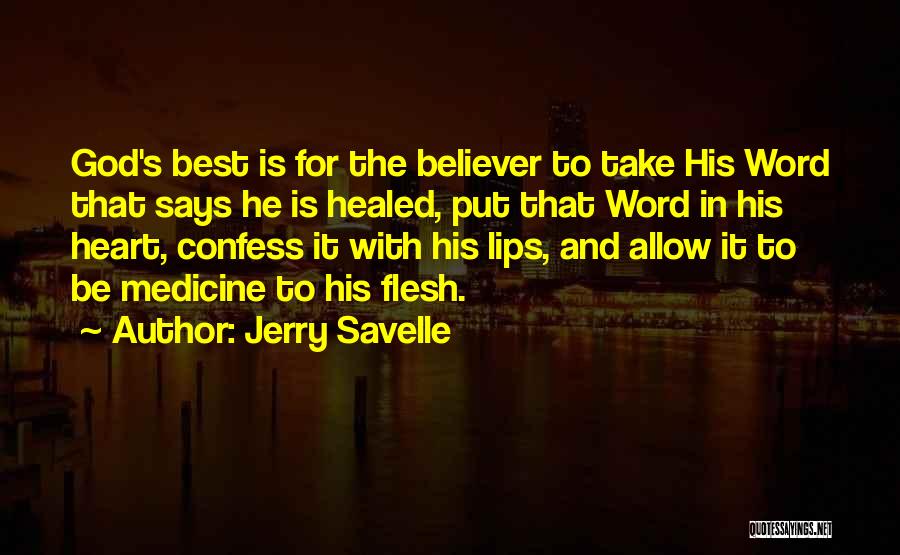 Healed Heart Quotes By Jerry Savelle