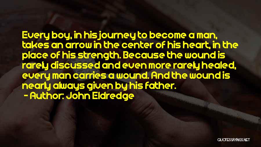 Healed Heart Quotes By John Eldredge