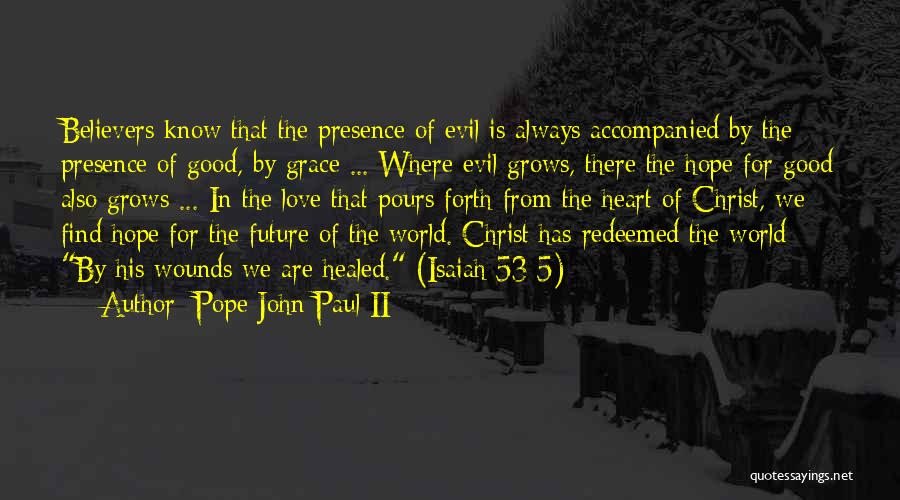Healed Heart Quotes By Pope John Paul II