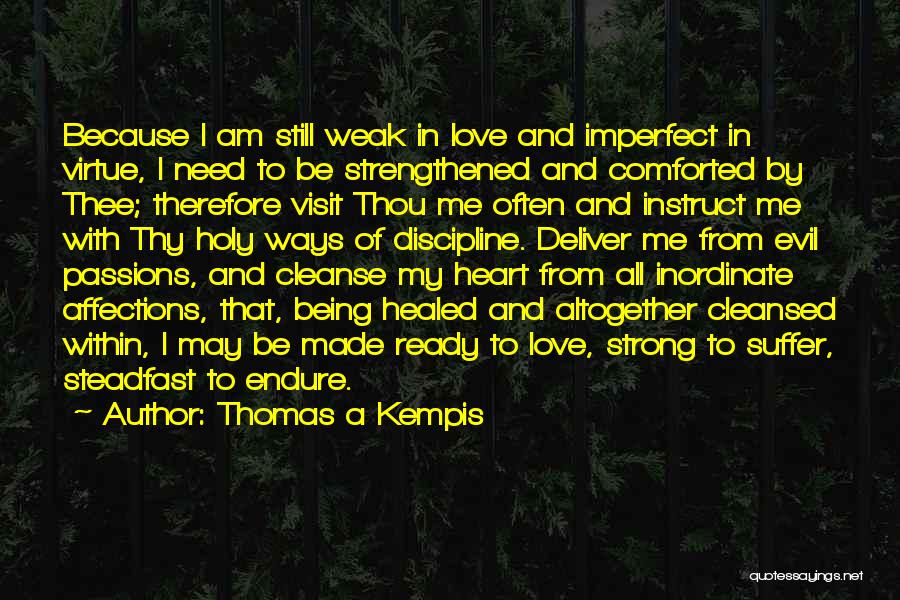 Healed Heart Quotes By Thomas A Kempis