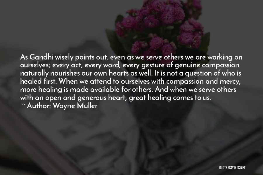 Healed Heart Quotes By Wayne Muller