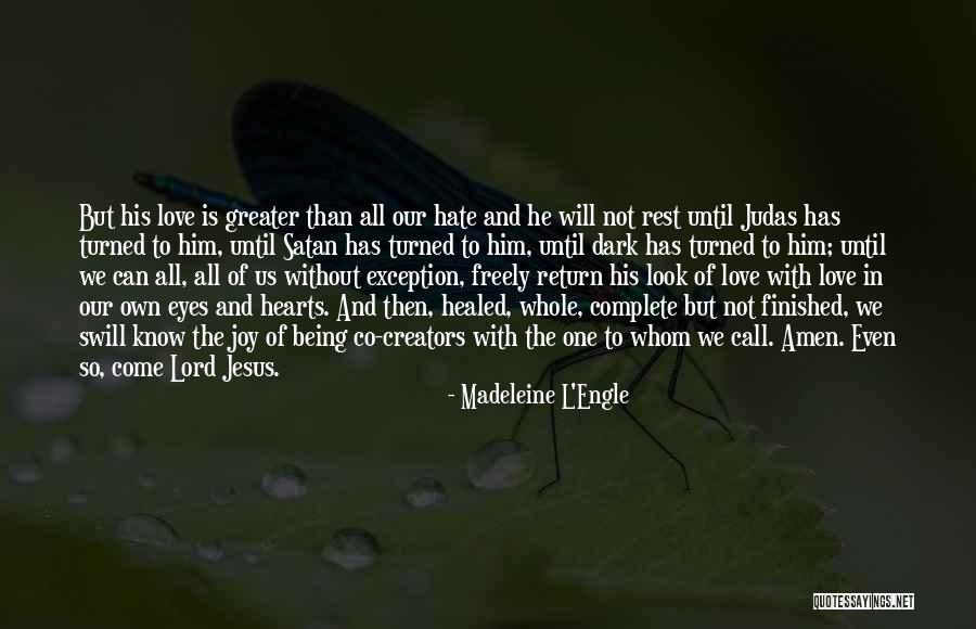 Healed Hearts Quotes By Madeleine L'Engle Healed Hearts Quotes By Madeleine L'Engle