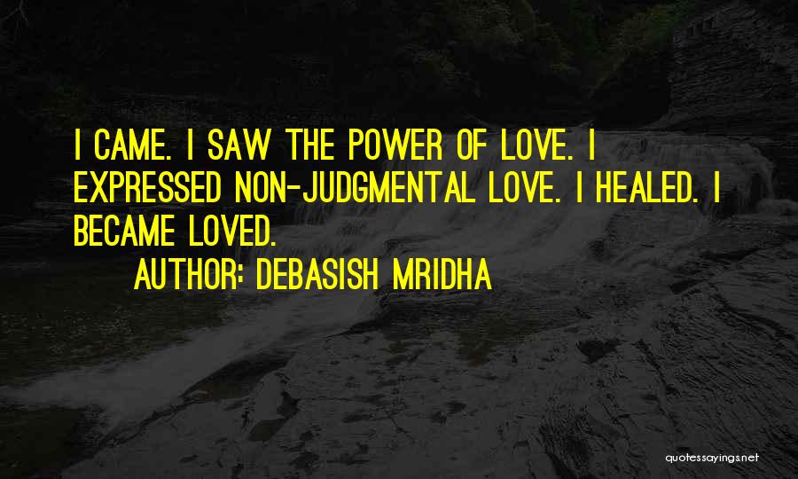 Healed Love Quotes By Debasish Mridha