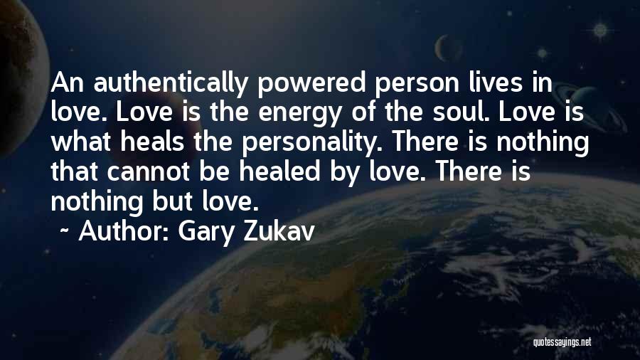 Healed Love Quotes By Gary Zukav