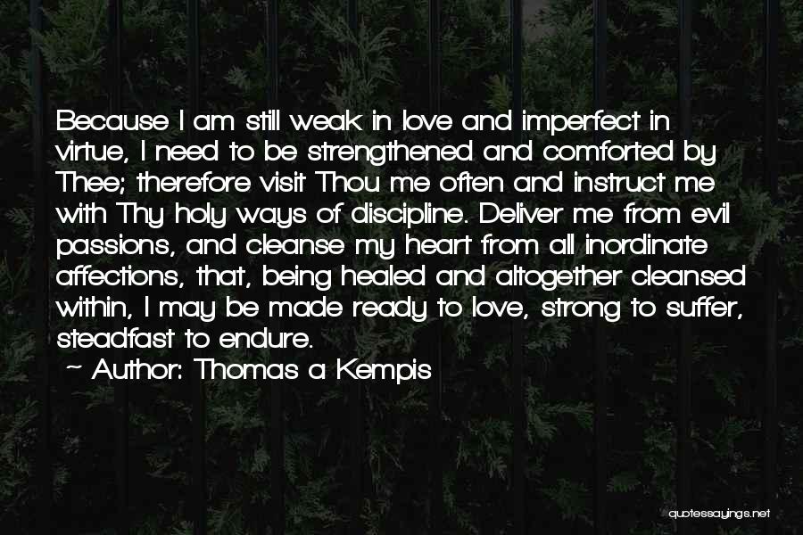 Healed Love Quotes By Thomas A Kempis