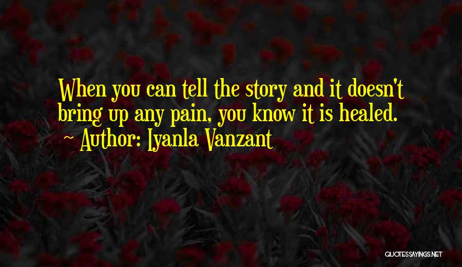 Healed Pain Quotes By Iyanla Vanzant