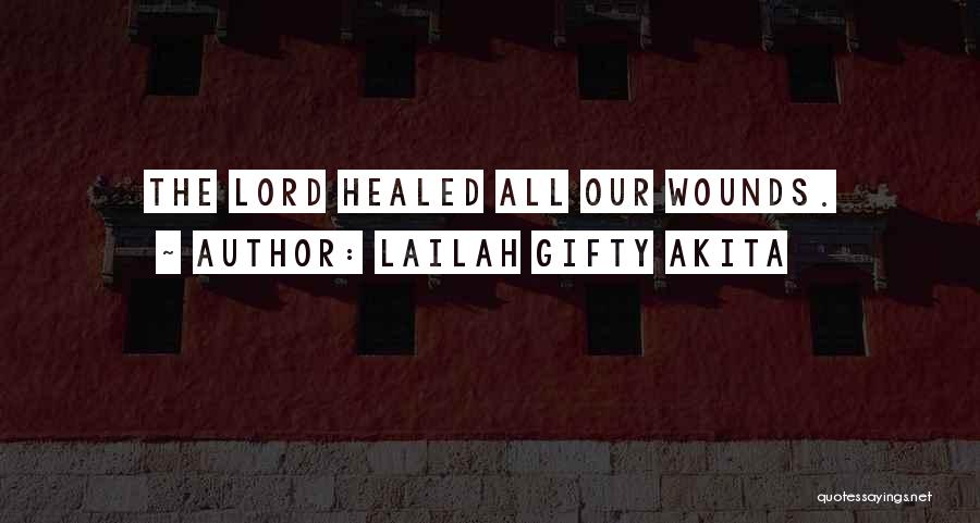 Healed Pain Quotes By Lailah Gifty Akita