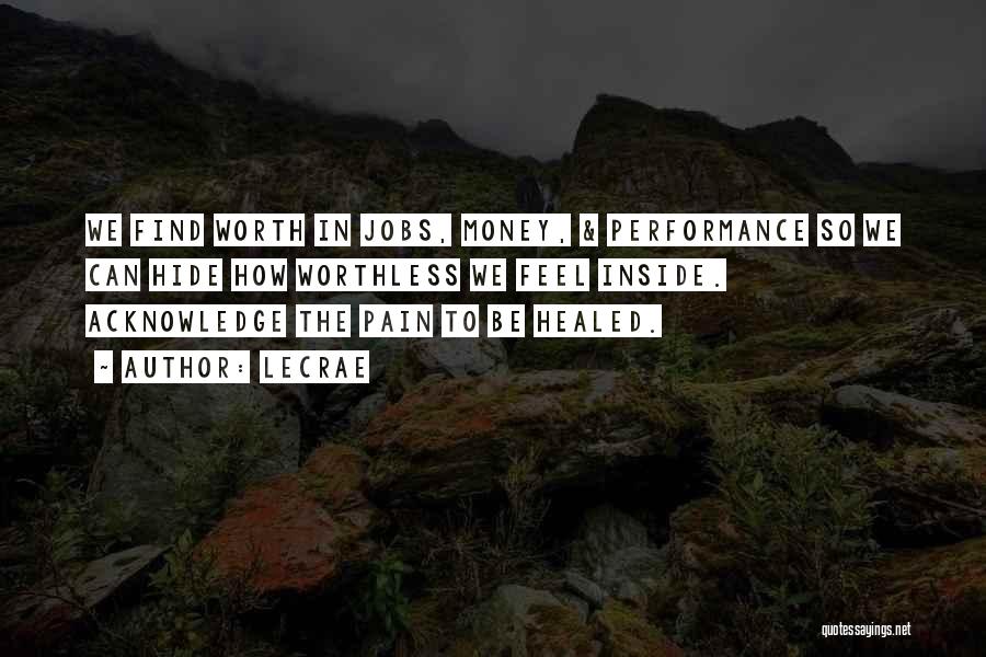 Healed Pain Quotes By LeCrae