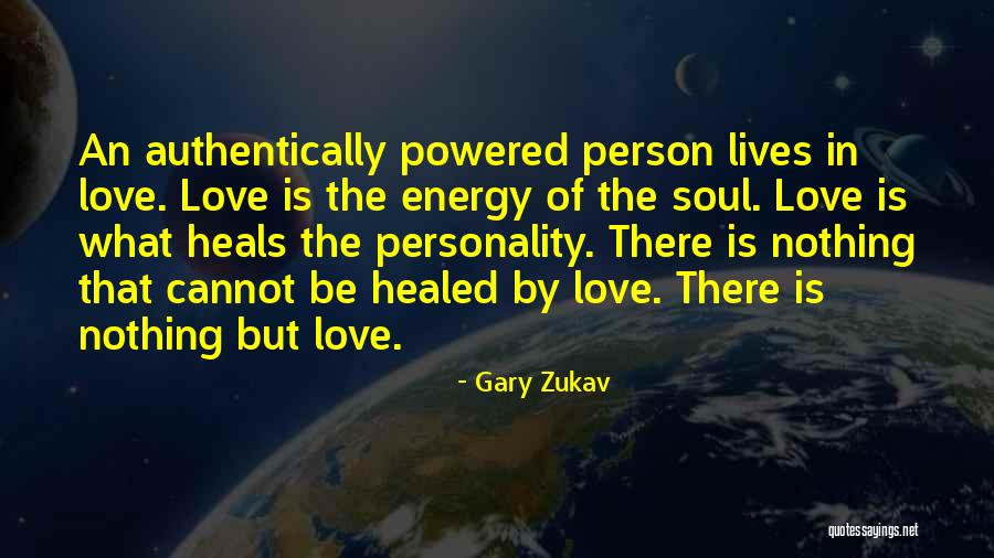 Healed Person Quotes By Gary Zukav Healed Person Quotes By Gary Zukav