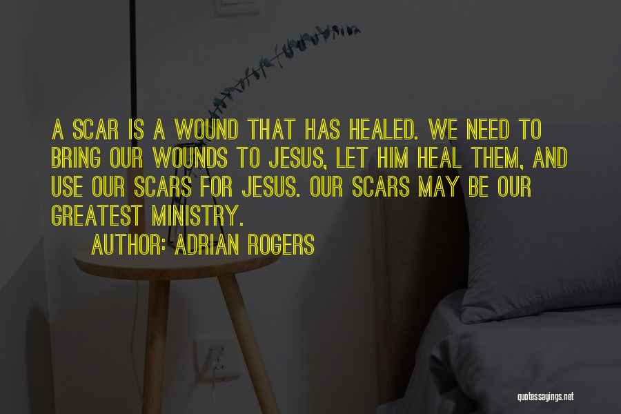 Healed Quotes By Adrian Rogers
