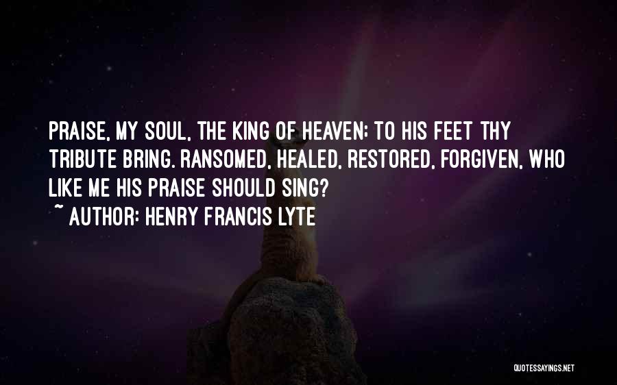 Healed Quotes By Henry Francis Lyte